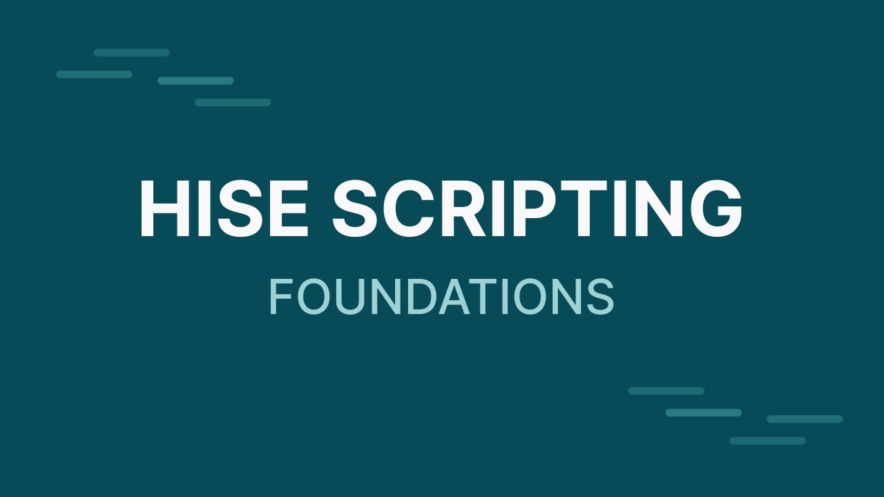 HISE Scripting: Foundations