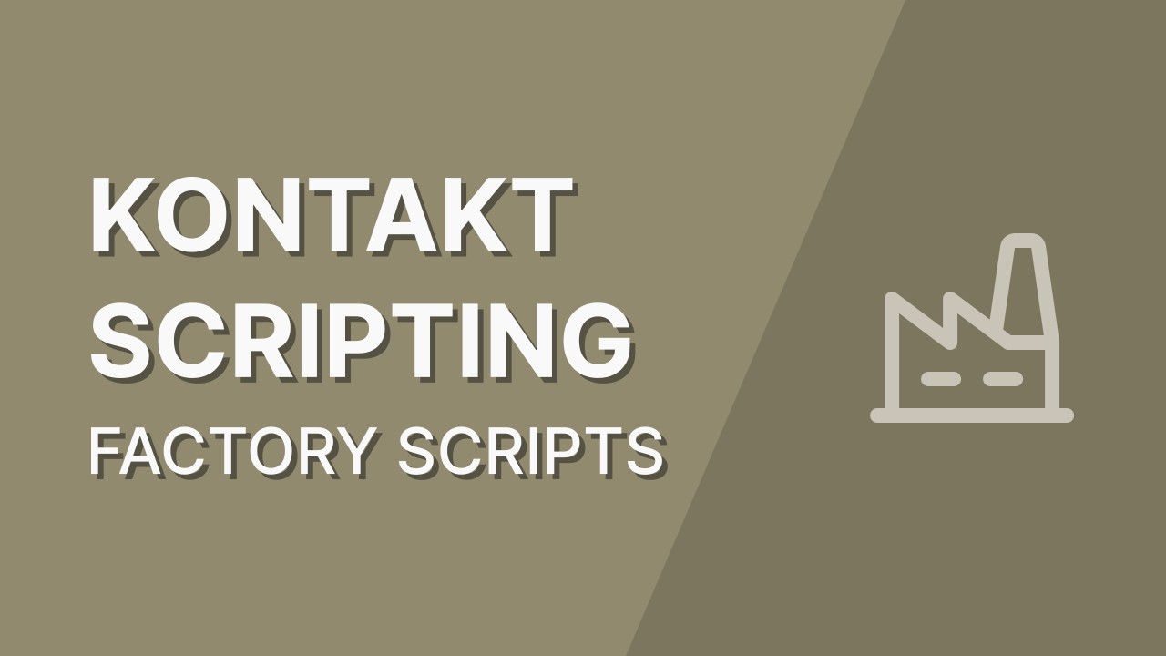 Kontakt Scripting: Factory Presets Masterclass